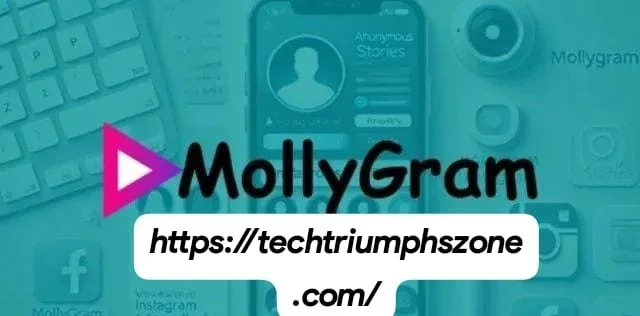 Mollygram: The Ultimate Guide to Understanding and Using the Platform